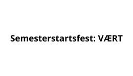 Semesterstartsfest VÆRT